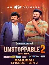 Unstoppable 5th January 2023  Telugu Season 2 The Bahubali – Part 2 Tv Show Watch Online Free Download | TodayPk