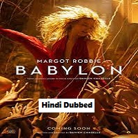 Babylon (2023) HDRip Hindi Dubbed Full Movie Watch Online Free Download | TodayPk